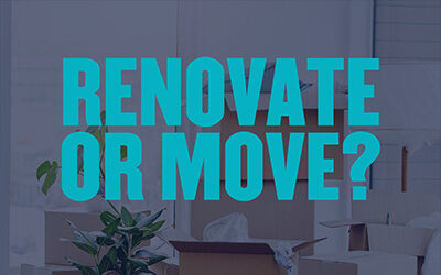 Move or Renovate?